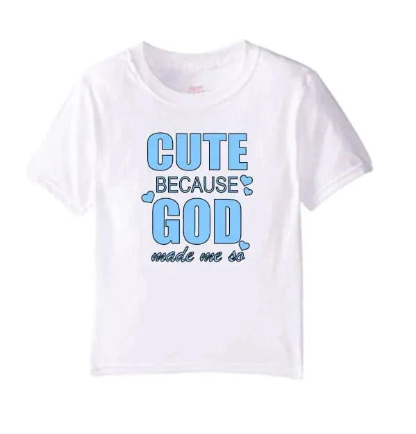Cute Because God Made Me So (Kids) (K.C.C) MK Smith's Shop