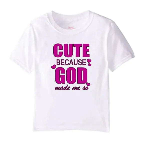 Cute Because God Made Me So (Kids) (K.C.C) MK Smith's Shop