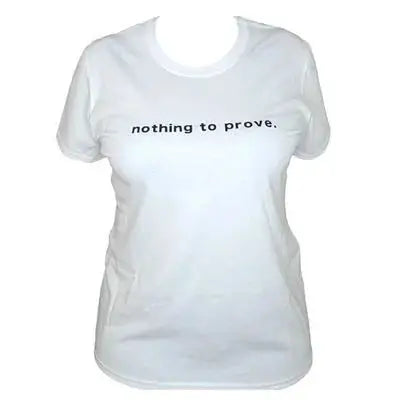 Nothing to Prove T-Shirt (K.C.C) MK Smith's Shop