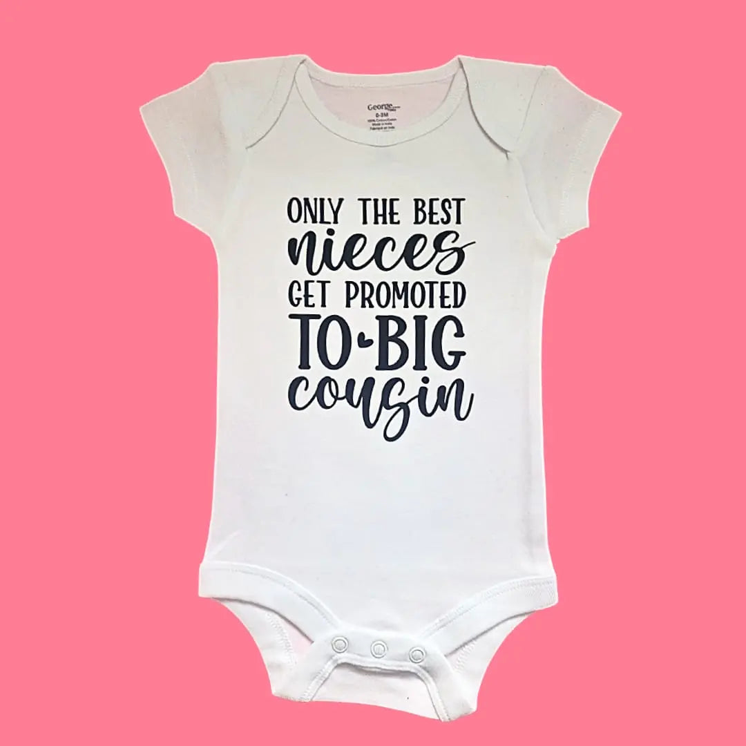 Only The Best Nieces Get Promoted To Big Cousin Onesies MK Smith's Shop