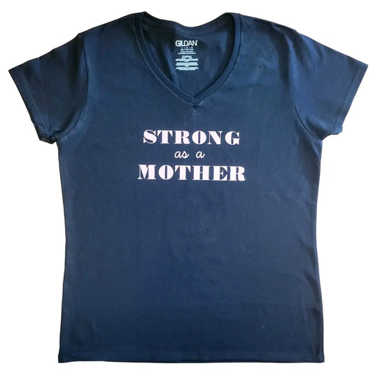 Strong As A Mother T-Shirts MK Smith's Shop